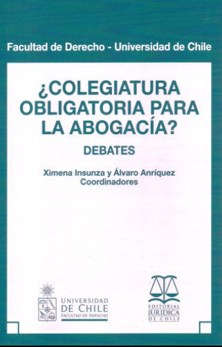 ¿Colegiatura obligatoria para la abogacía?