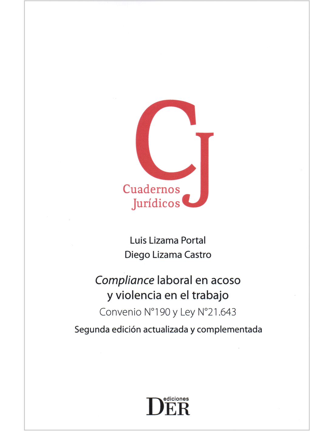 Compliance laboral en acoso y violencia en el trabajo. Convenio N°190 y Ley 21.643 (2da edición)