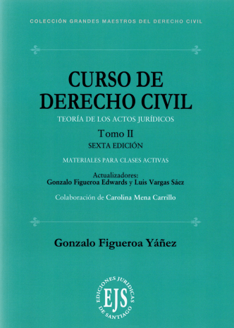 Curso de derecho civil. Tomo II. Teoría de los actos jurídicos