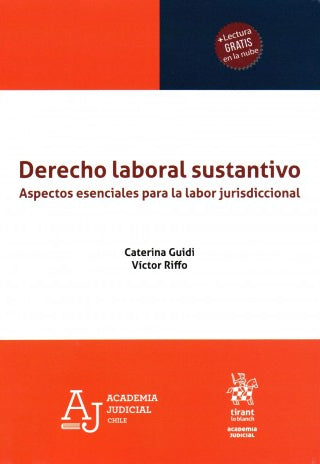 DERECHO LABORAL SUSTANTIVO - ASPECTOS ESENCIALES PARA LA LABOR JURISDICCIONAL