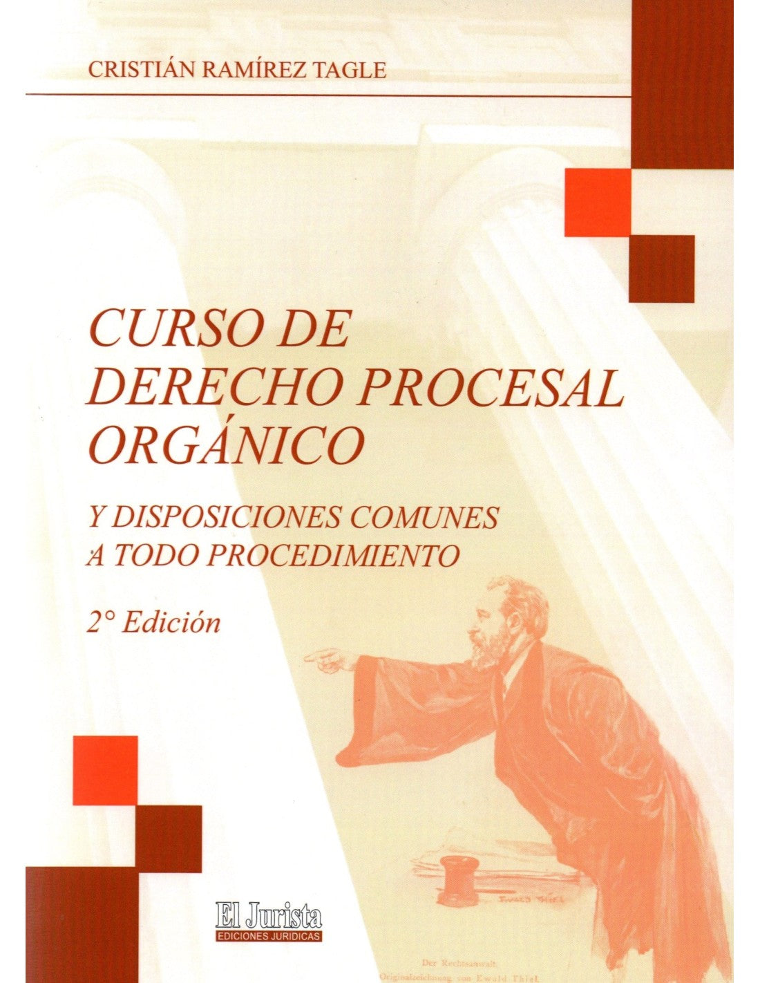 Curso de derecho procesal orgánico y disposiciones comunes a todo procedimiento