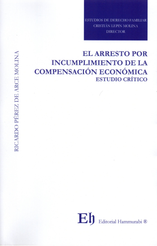 El arresto por incumplimiento de la compensación económica. Estudio crítico