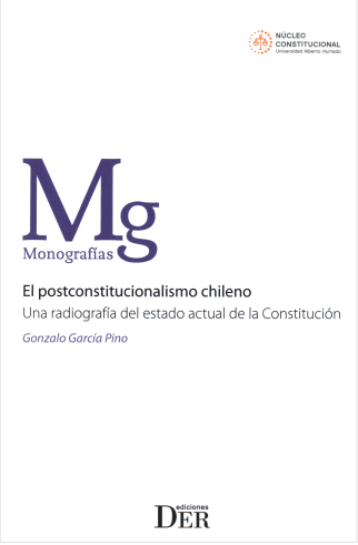 El postconstitucionalismo chileno. Una radiografía del estado actual de la Constitución