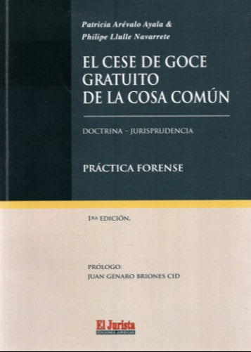 El cese del goce gratuito de la cosa común. Doctrina y jurisprudencia. Práctica forense