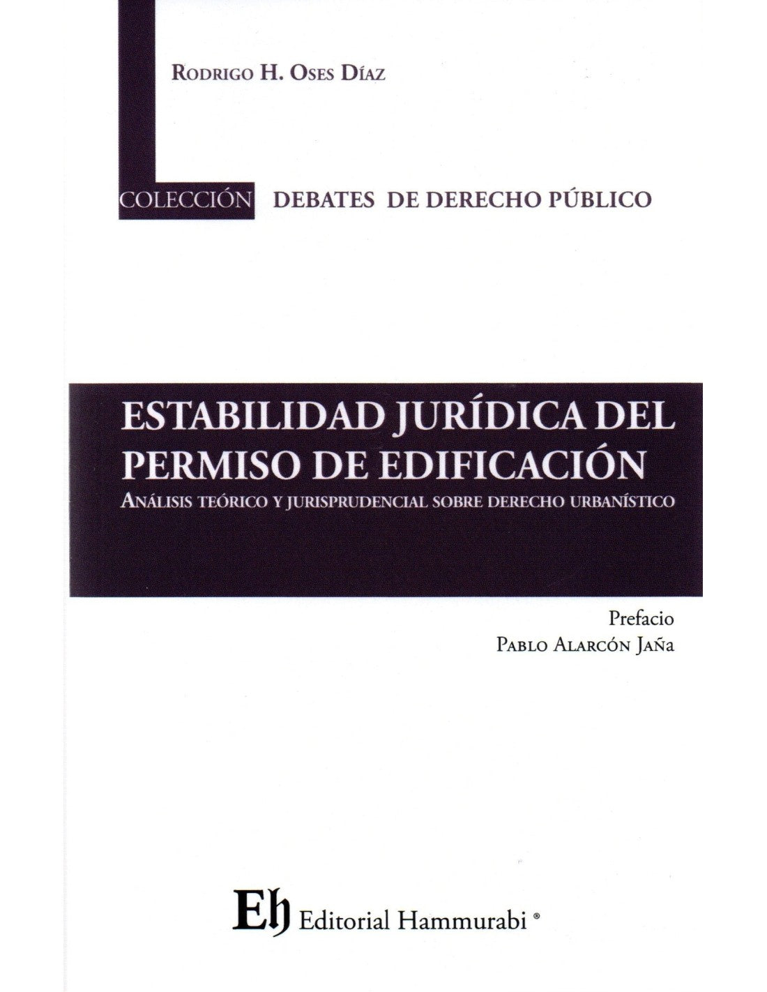 Estabilidad jurídica del permiso de edificación. Análisis teórico y jurisprudencial sobre derecho urbanístico