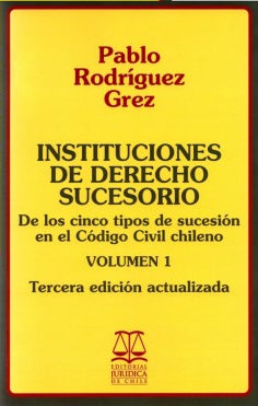 Instituciones de Derecho Sucesorio. 3ª Edición. Tomos I y II