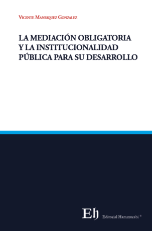 La mediación obligatoria y la Institucionalidad pública para su desarrollo
