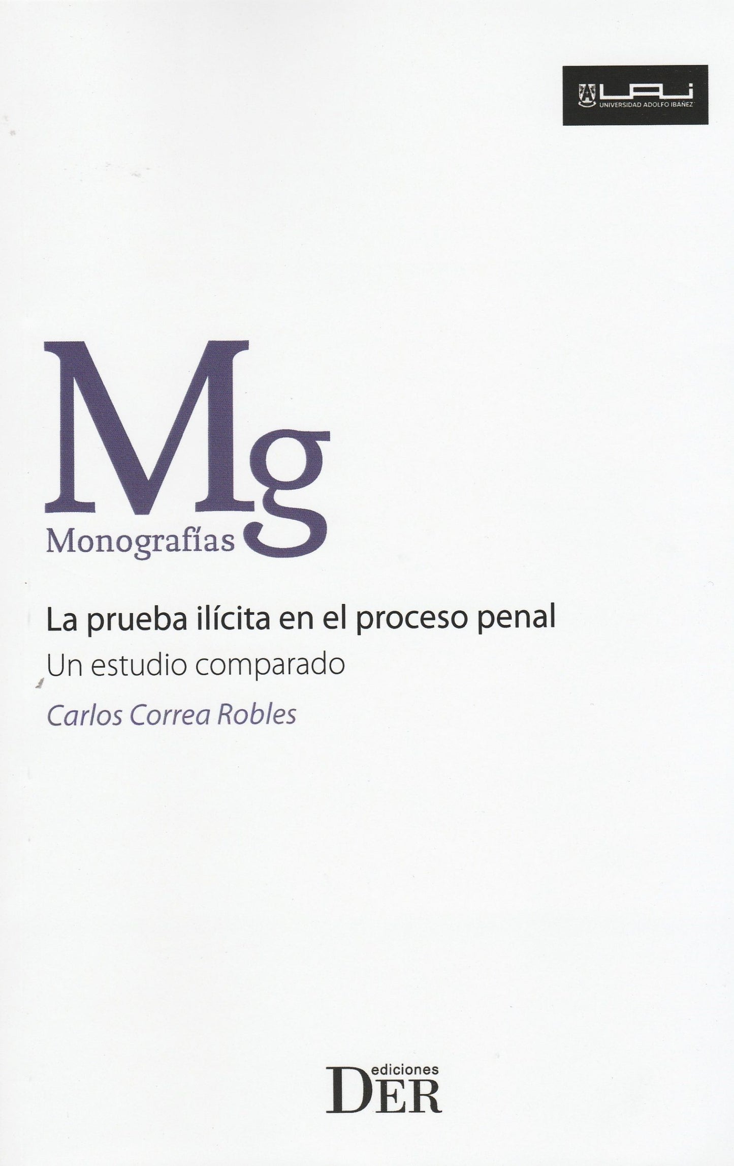 La prueba ilícita en el proceso penal