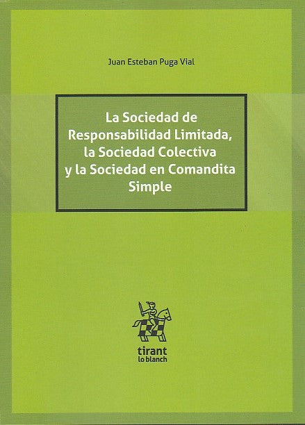 La sociedad de responsabilidad limitada, la sociedad colectiva y la sociedad en comandita simple
