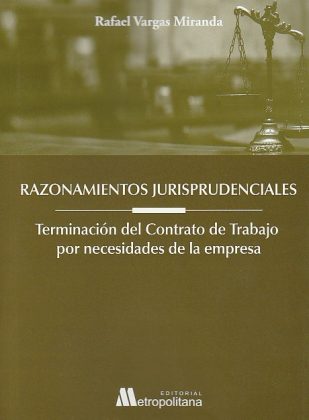Razonamientos jurisprudenciales. Terminación del contrato por necesidades de la empresa