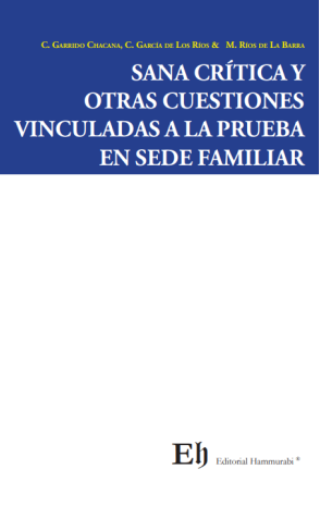 Sana crítica y otras cuestiones vínculadas a la prueba en sede familiar