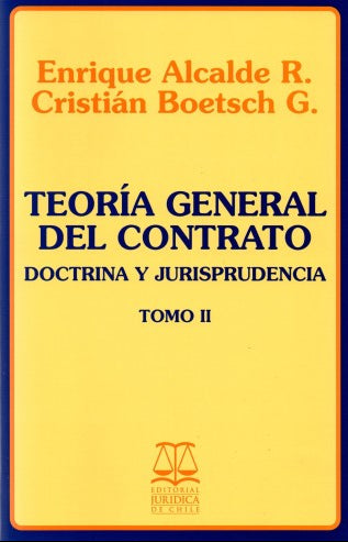 Teoría general del contrato. Doctrina y Jurisprudencia. Tomos I y II