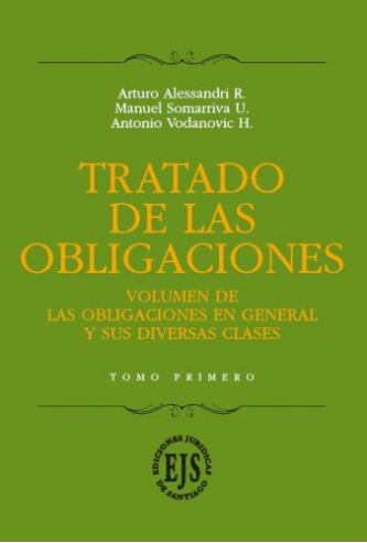 Tratado de las obligaciones. Volumen de las obligaciones en general y sus diversas clases. Tres tomos