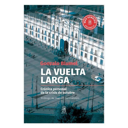 La vuelta larga. Crónica personal de la crisis de octubre