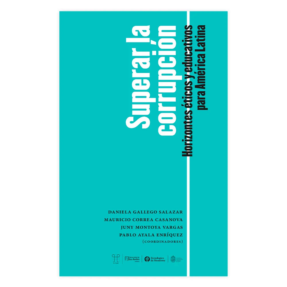 Superar la corrupción. Horizontes éticos y educativos para América Latina