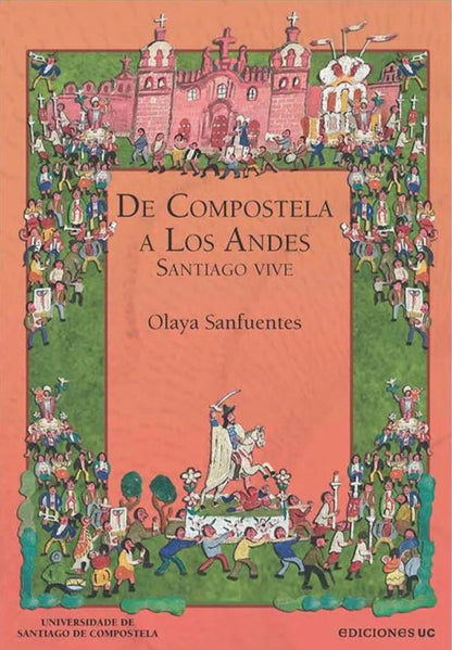 De Compostela a los Andes. Santiago vive
