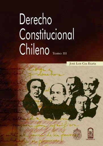 Derecho constitucional chileno. Derechos, deberes y garantías. Tomo III