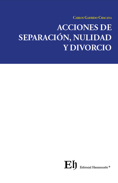 ACCIONES DE SEPARACIÓN, NULIDAD Y DIVORCIO