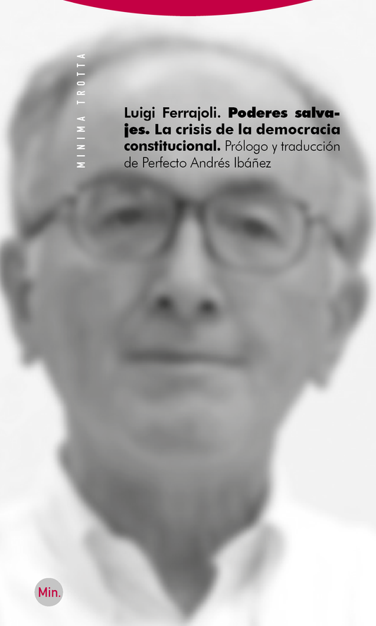 Poderes salvajes. La crisis de la democracia constitucional