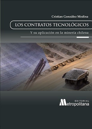 Los contratos tecnológicos. Y su aplicación en la minería chilena.