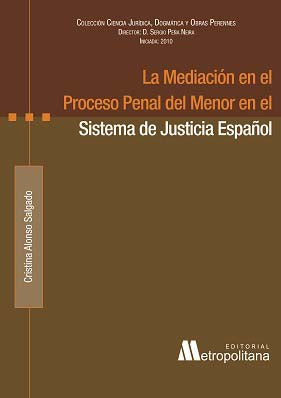 La mediación en el proceso penal del menor en el sistema de justicia español