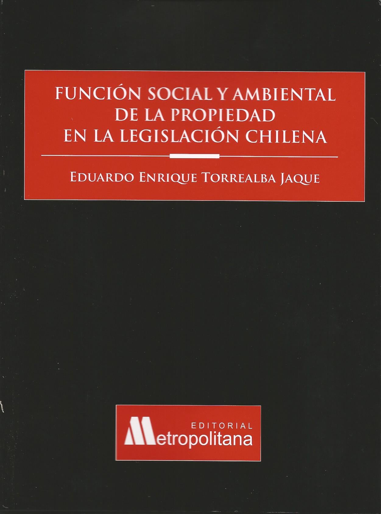 Función Social y Ambiental de la Propiedad en la Legislacion Chilena