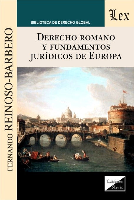 Derecho Romano y Fundamentos Jurídicos de Europa