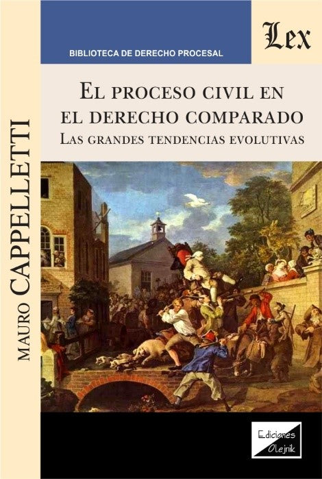 Proceso Civil en El Derecho Comparado. Las Grandes Tendencias Evolutivas.