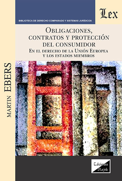 Obligaciones, contratos y protección del consumidor en el Derecho de la Unión Europea y sus Estados miembros