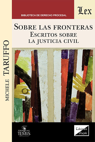 Sobre Las Fronteras. Escritos sobre la Justicia Civil