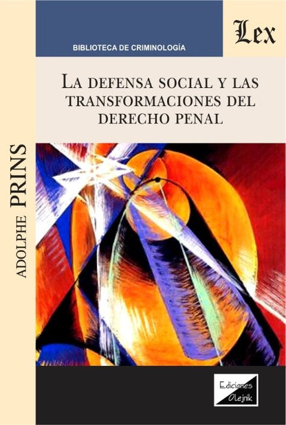 Defensa Social y Las Transformaciones del Derecho Penal