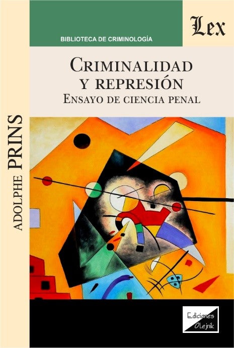 Criminalidad y Represión. Ensayo de Ciencia Penal