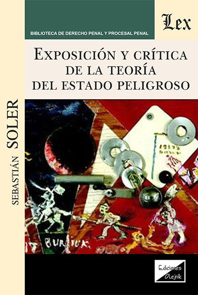 Exposición y Crítica de la Teoría del Estado Peligroso