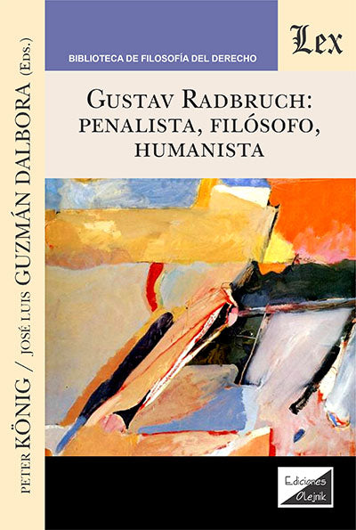 Gustav Radbruch: Penalista, Filósofo, Humanista
