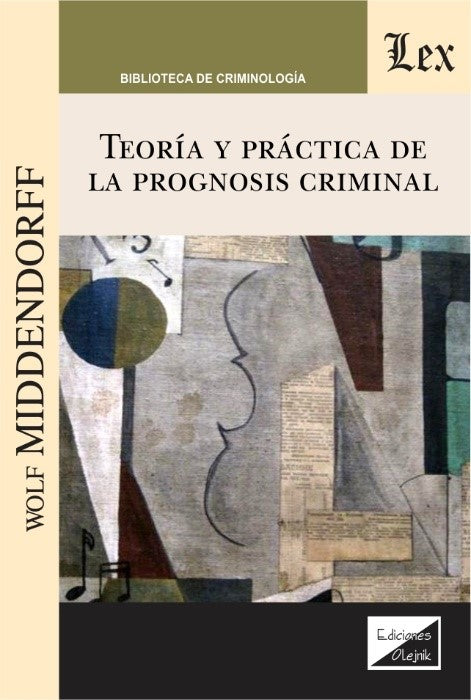 Teoría y Práctica de la Prognosis Criminal