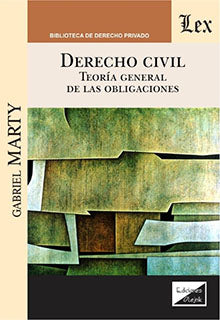 Derecho Civil. Teoría General de Las Obligaciones