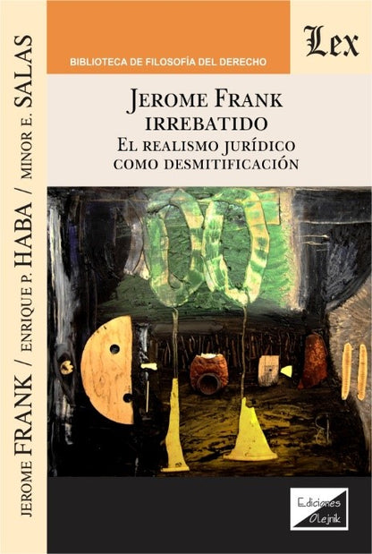 Jerome Frank Irrebatido. El Realismo Jurídico