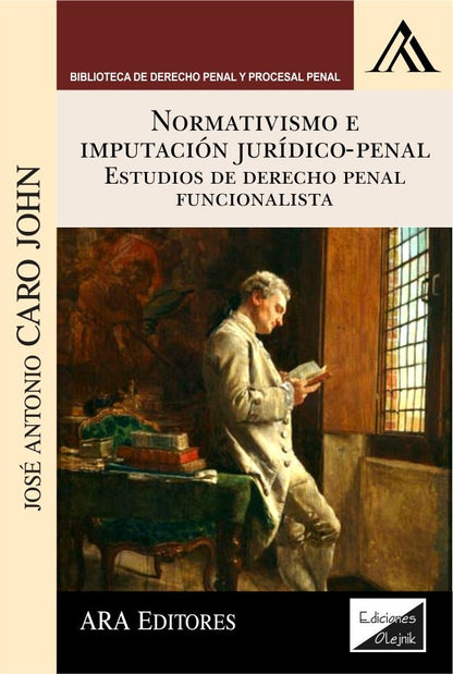 Normativismo E Imputación Jurídicopenal. Estudios De derecho penal funcionalista