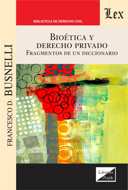 Bioética y Derecho Privado. Fragmentos de Un Diccionario