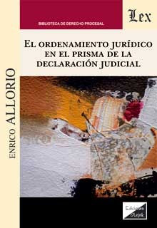 Ordenamiento Jurídico en El Prisma de la Declaración Judicial