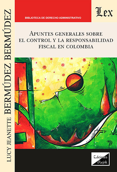 Apuntes Generales sobre El Control de la Responsabilidad Fiscal en Colombia