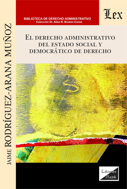 Derecho Administrativo del Estado Social y Democrático de Derecho