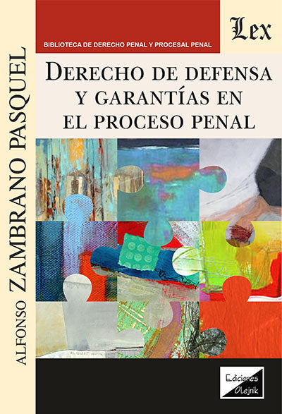 Derecho de Defensa y Garantías en El Proceso Penal