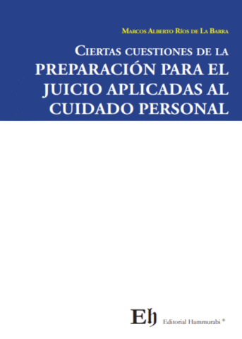 Ciertas cuestiones de la preparación para el juicio aplicadas al cuidado personal