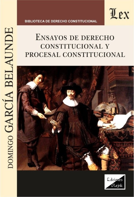 Ensayos de Derecho Constitucional y Procesal Constitucional