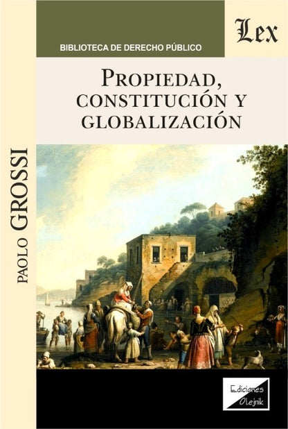Propiedad , Constitucion y Globalizacion