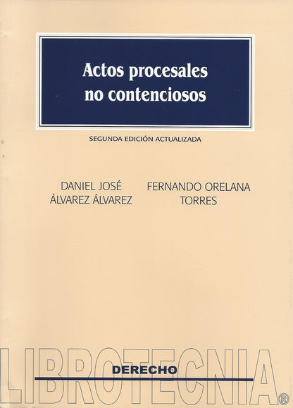 Actos procesales no contenciosos. 2da edición actualizada
