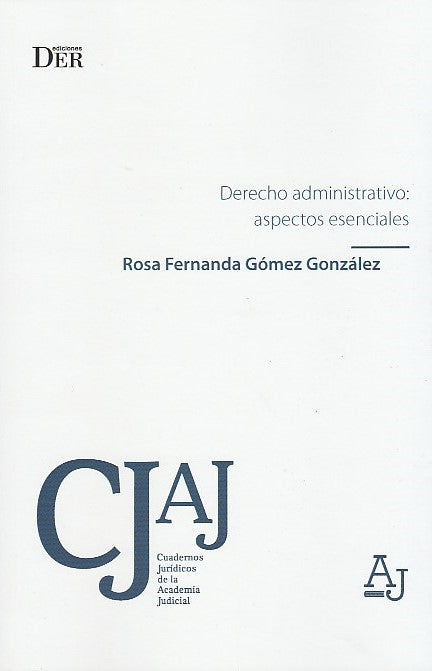 Derecho administrativo. Aspectos esenciales