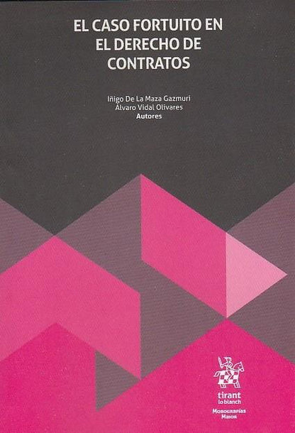 El caso fortuito en el derecho de contratos