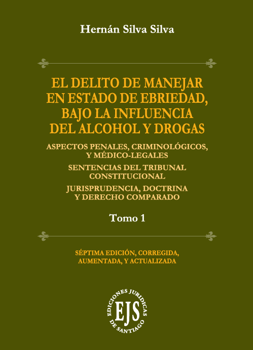 El delito de manejar en estado de ebriedad, bajo la Influencia del alcohol y drogas 2 tomos